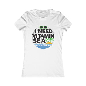 I Need Vitamin Sea Women Tee