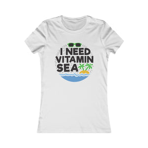 I Need Vitamin Sea Women Tee