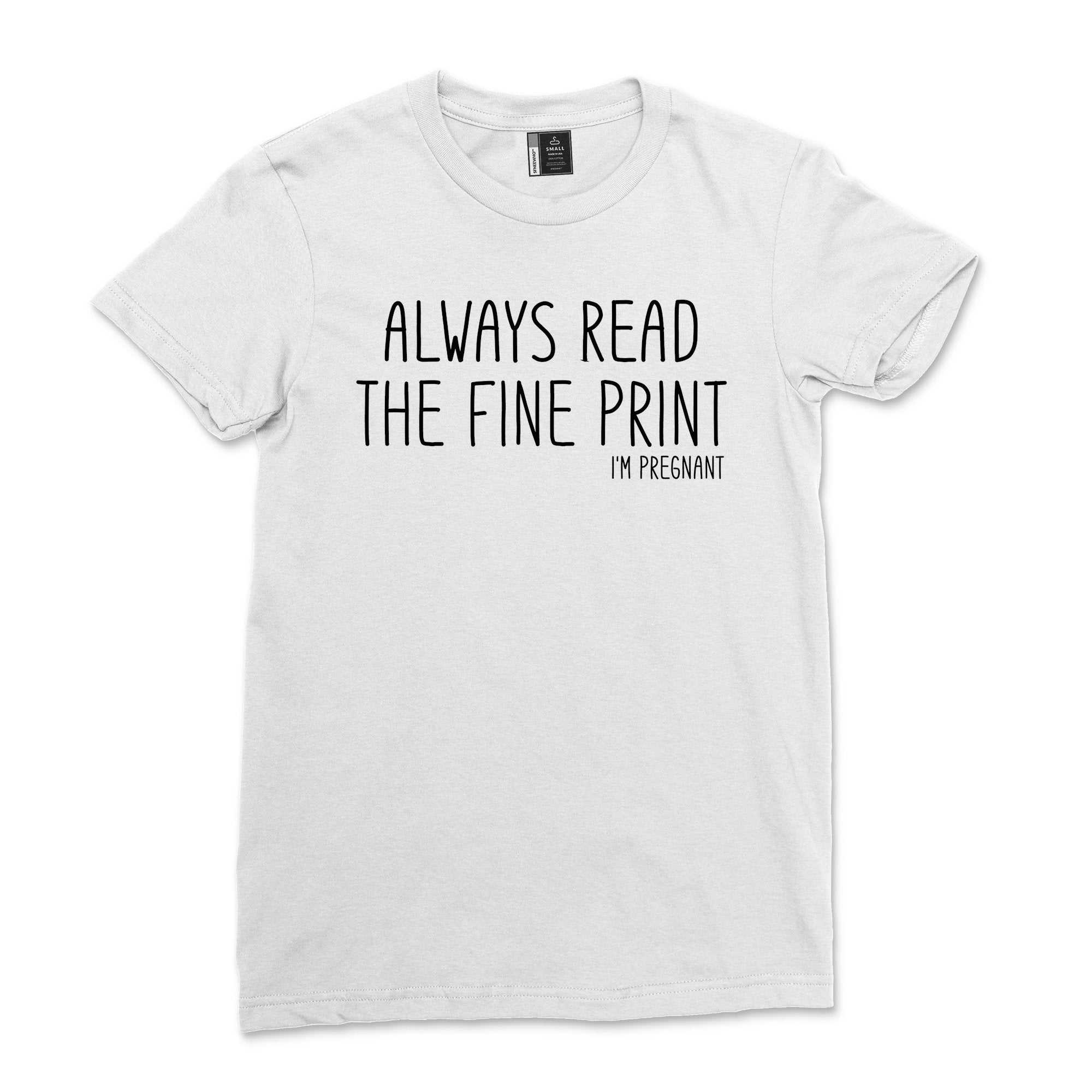 Always Read the Fine Print, I'm Pregnant Shirt Women Casual Pregnancy Announcement Tee Tie Dye Baby Reveal tShirt Black