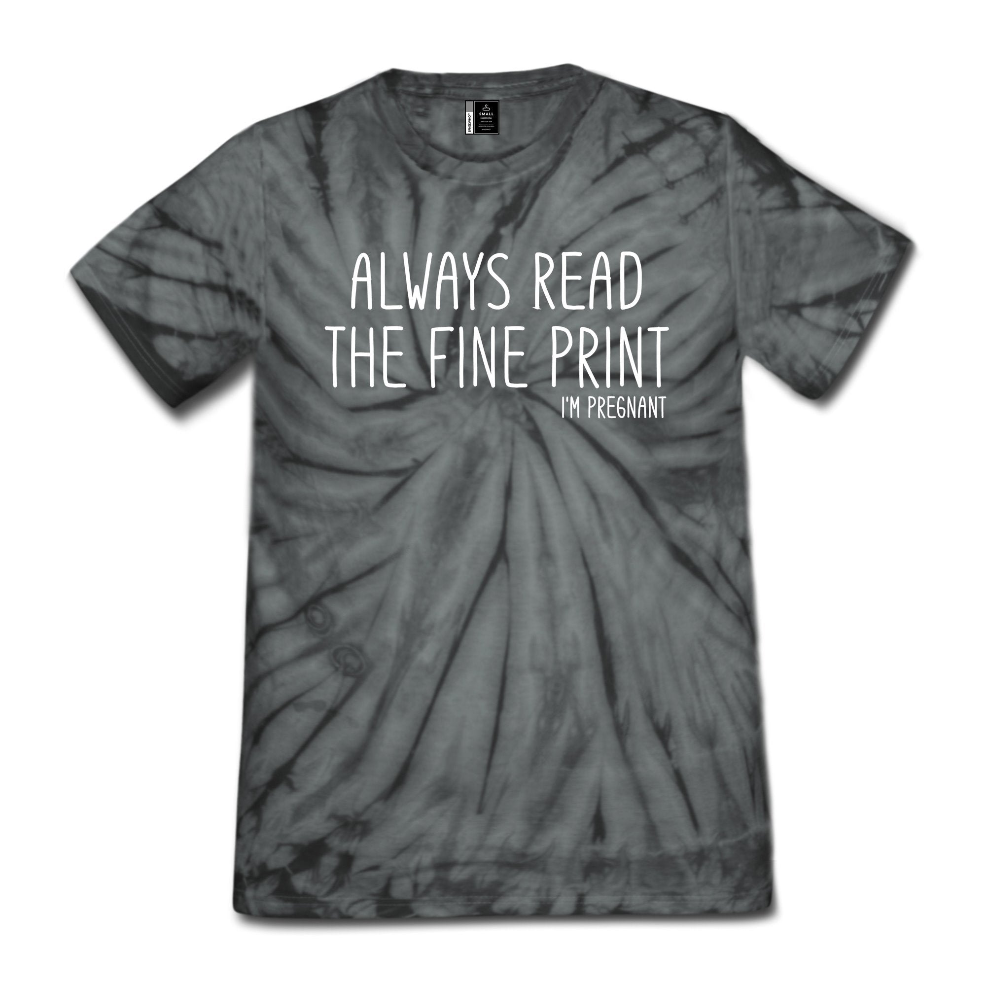 Always Read the Fine Print, I'm Pregnant Shirt Women Casual Pregnancy Announcement Tee Tie Dye Baby Reveal tShirt Black