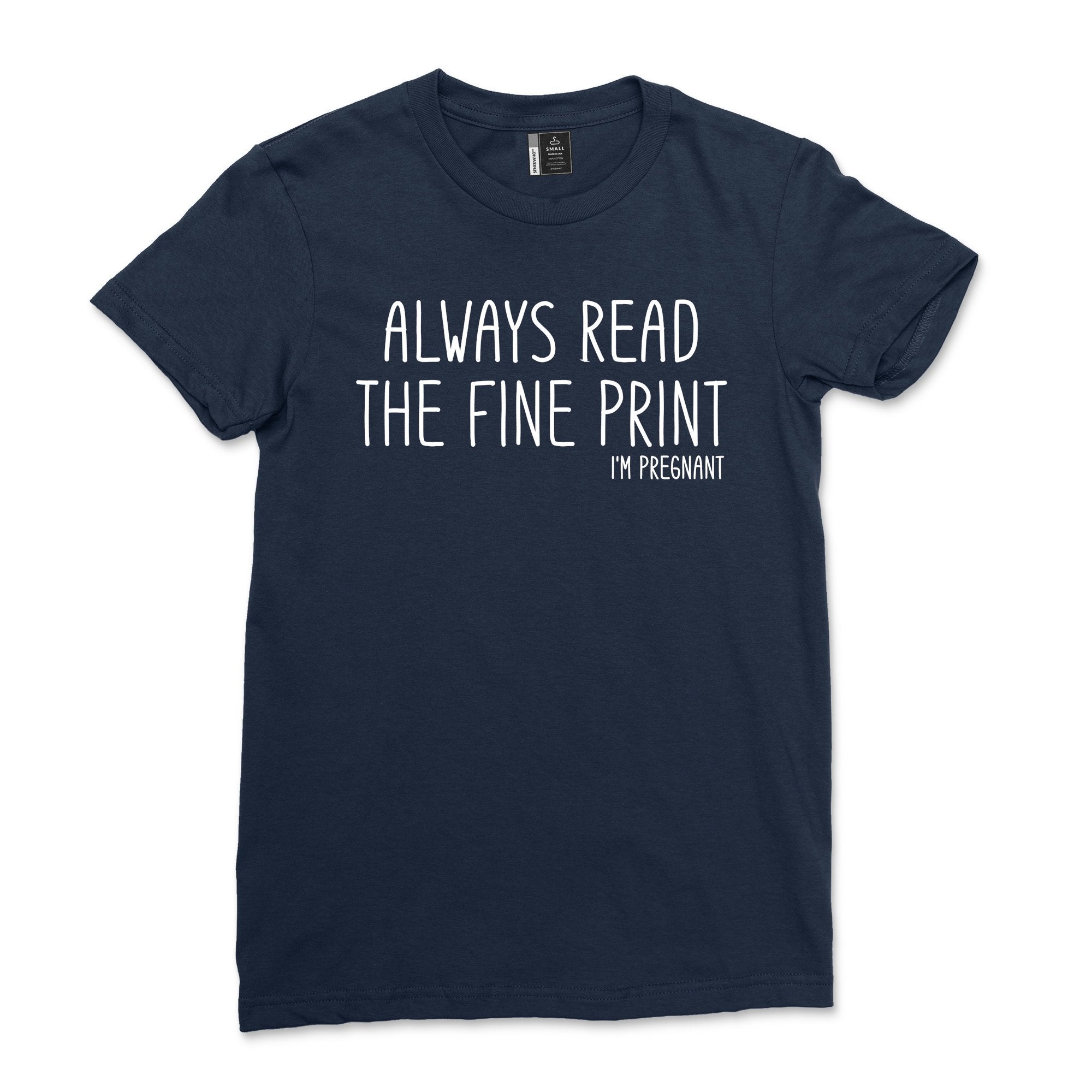 Always Read the Fine Print, I'm Pregnant Shirt Women Casual Pregnancy Announcement Tee Tie Dye Baby Reveal tShirt Black