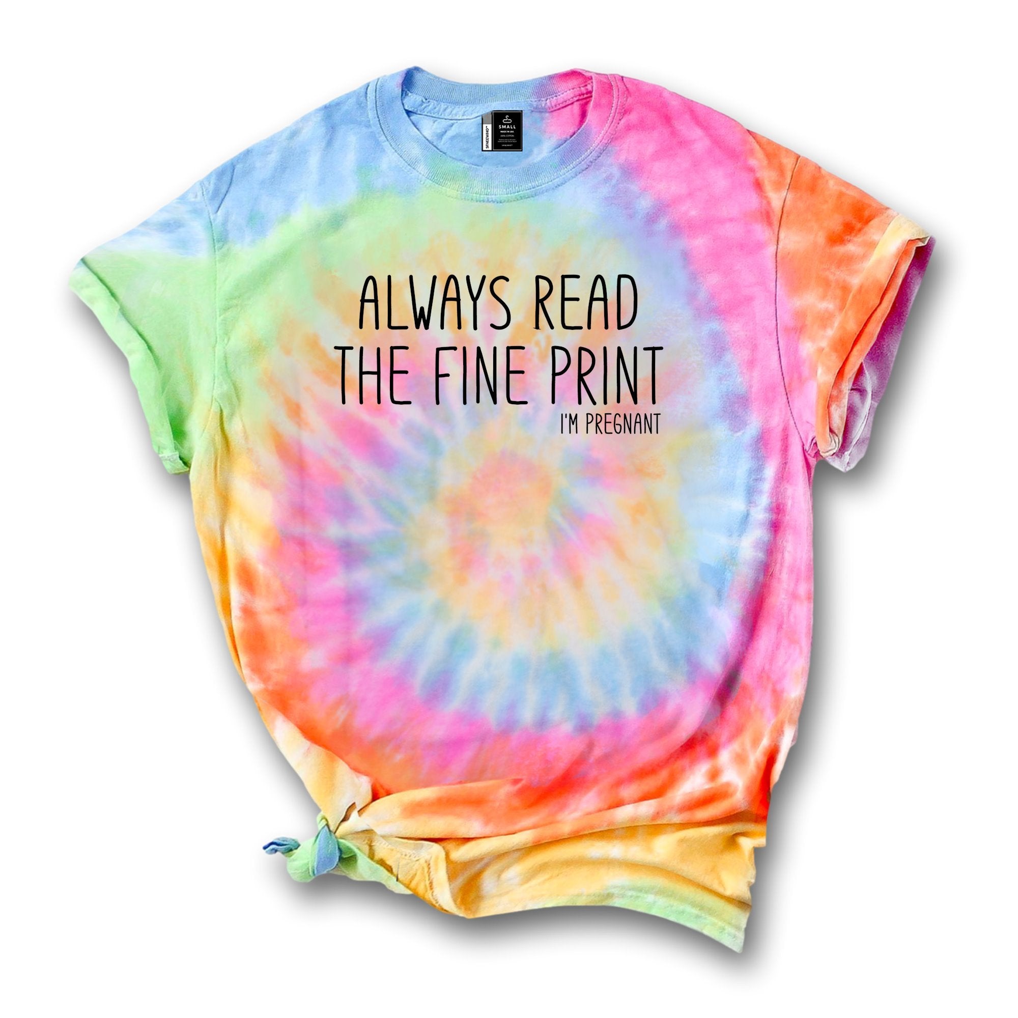 Always Read the Fine Print, I'm Pregnant Shirt Women Casual Pregnancy Announcement Tee Tie Dye Baby Reveal tShirt Black