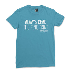 Always Read the Fine Print, I'm Pregnant Shirt Women Casual Pregnancy Announcement Tee Tie Dye Baby Reveal tShirt Black