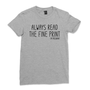 Always Read the Fine Print, I'm Pregnant Shirt Women Casual Pregnancy Announcement Tee Tie Dye Baby Reveal tShirt Black